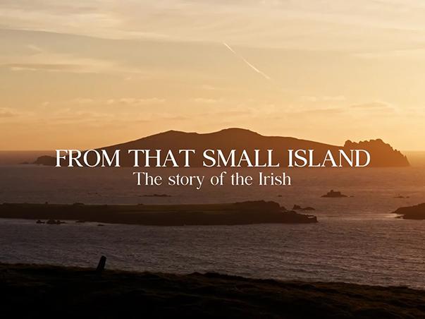 From That Small Island: The Story of the Irish