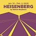 Heisenberg (The Uncertainty Principle) at the Left Edge Theater (Aired: January 6, 2019)